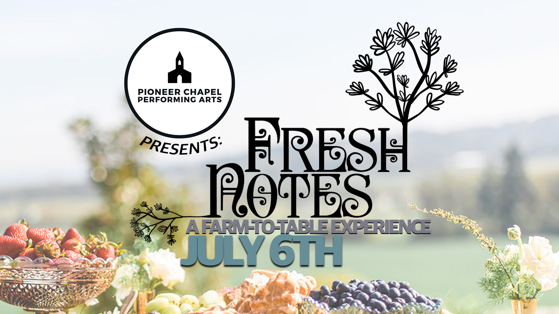 Fresh Notes: A Farm-to-Table Experience | July 6th